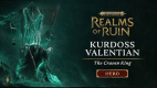 Warhammer Age of Sigmar: Realms of Ruin - Kurdoss Valentian, The Craven King